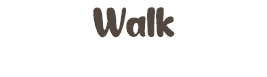 Walk